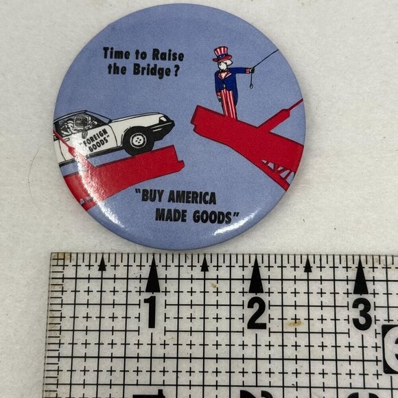 Political Pin Button Time To Raise Bridge America Made Goods Pinback Uncle Sam - Picture 4 of 4